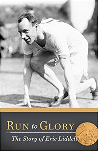 Run to Glory: The Story of Eric Liddell