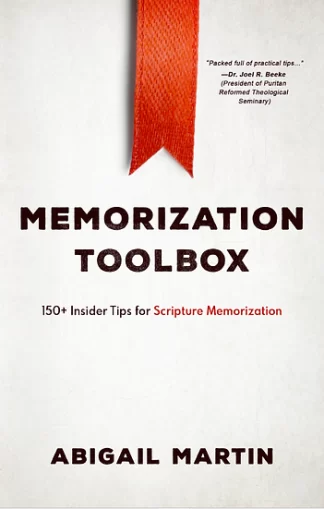 Memorization Toolbox: 150+ Insider Tips for Scripture Memorization